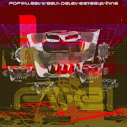 the album cover for Pop Will Eat Itself - Delete Everything [Digipak]