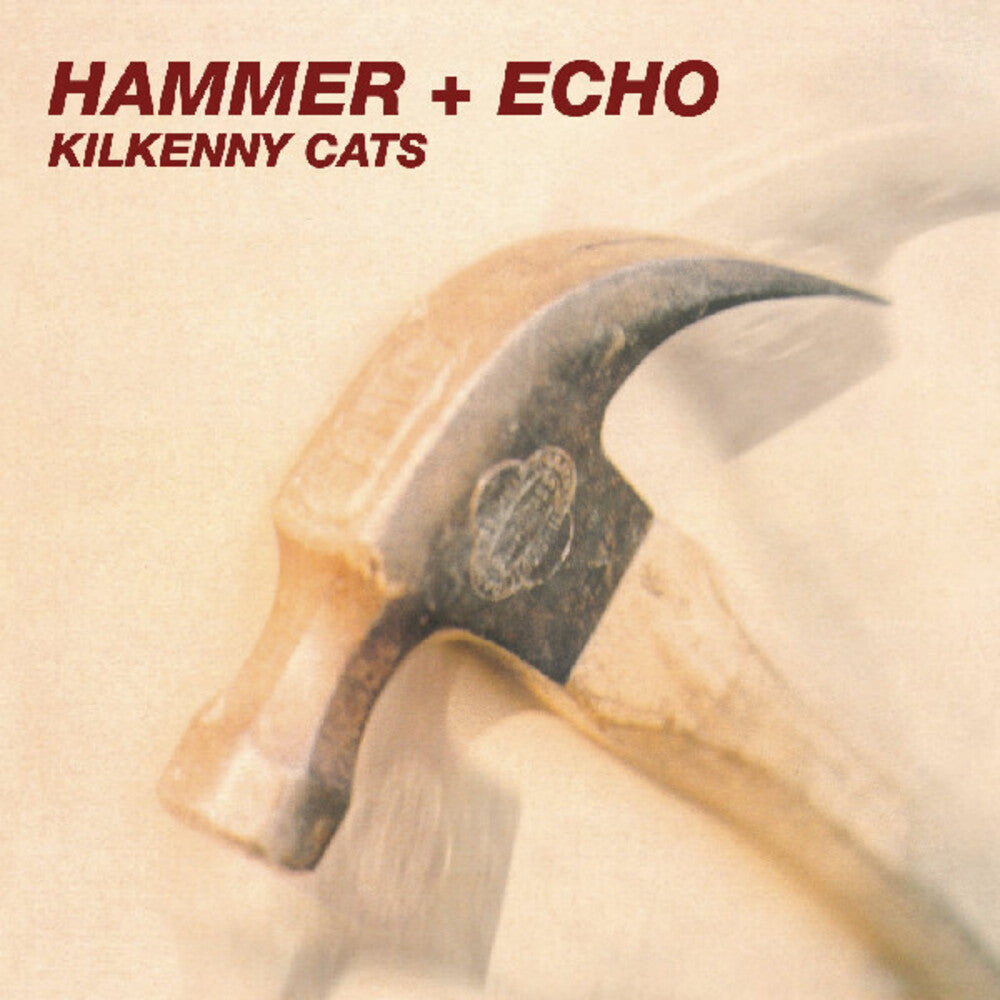 Kilkenny Cats * Hammer + Echo [Colored Vinyl] (Exp) [Remastered]