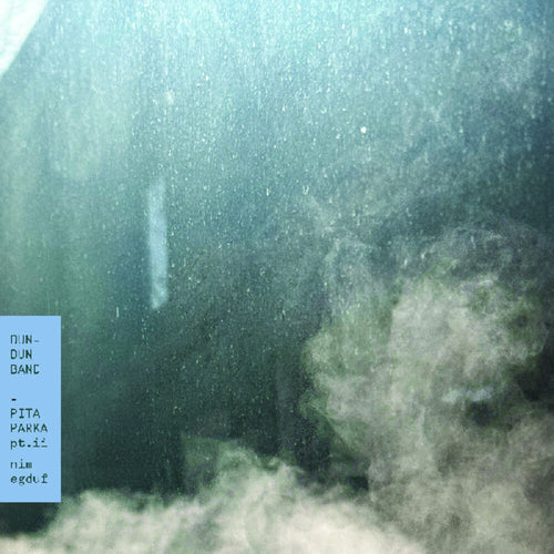 Dun-Dun Band * Pita Parka, Pt Ii: Nim Egduf [New LP]