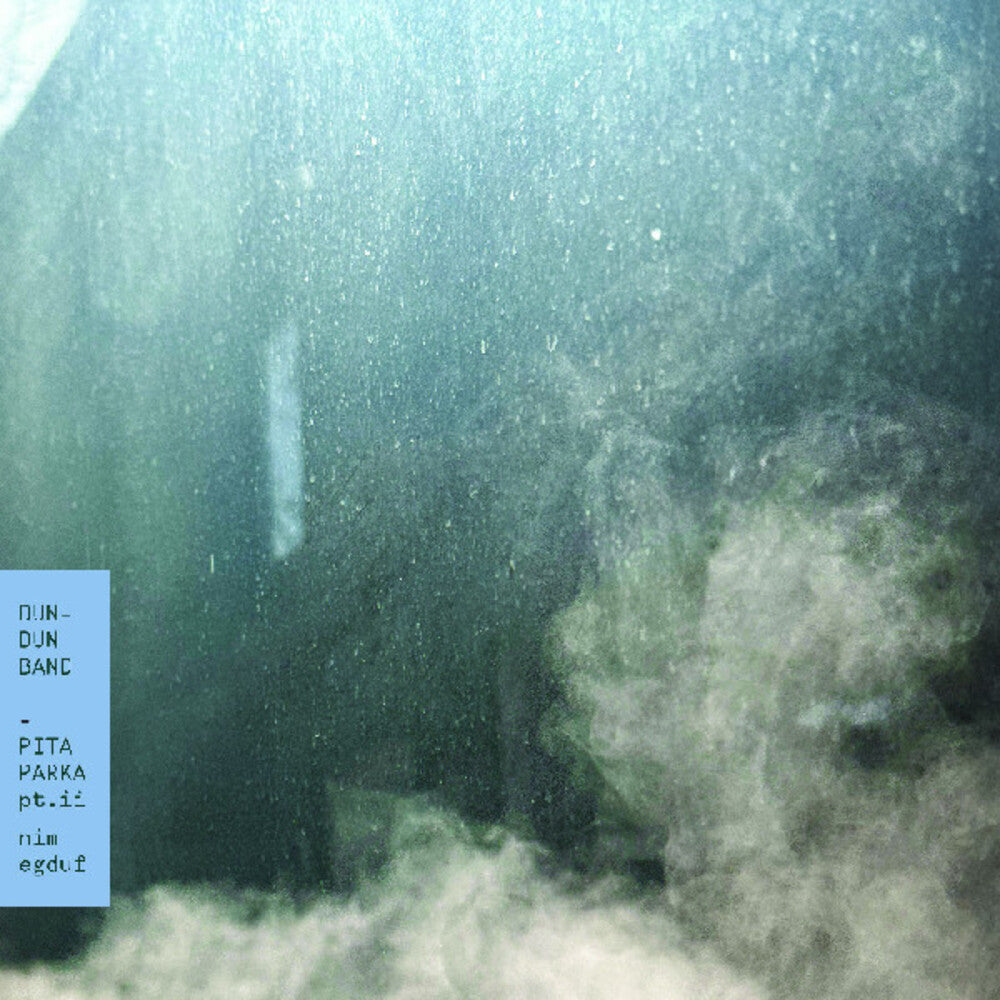 Dun-Dun Band * Pita Parka, Pt Ii: Nim Egduf [New LP]