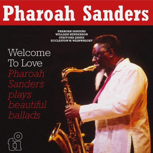Pharoah Sanders * Welcome To Love [180 Gram]