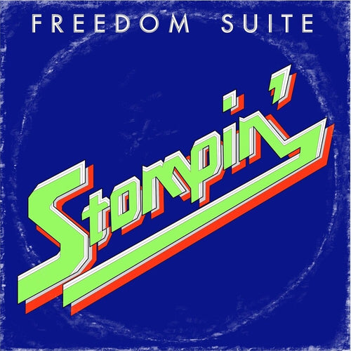 Freedom Suite * Stompin [Indie Exclusive]