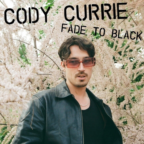 Cody Currie * Fade To Black (Ep) [New LP]