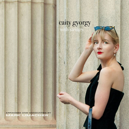 Caity Gyorgy * Caity Gyorgy With Strings [New CD]
