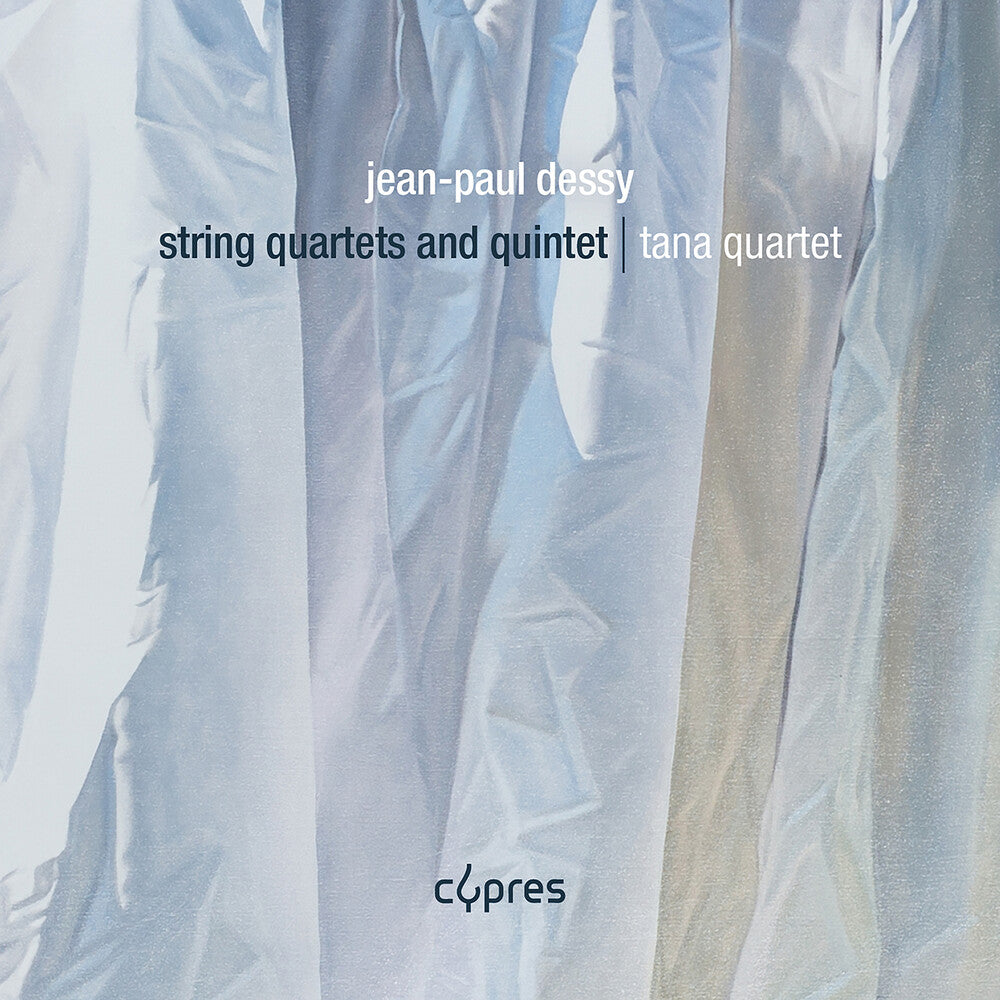 Pre-Order: Tana Quartet * Jean-Paul Dessy: Str Qrts & Quintet [New CD]