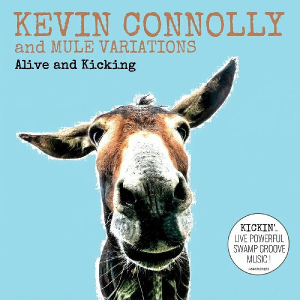 Kevin Connolly  / Mule Variations * Alive And Kicking [New CD]