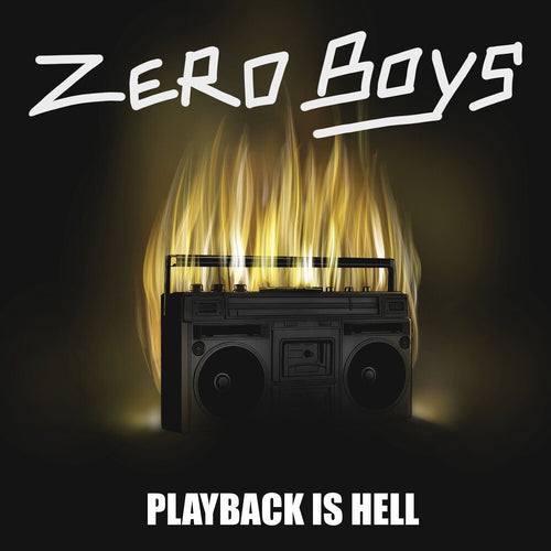 Zero Boys * Playback Is Hell [New LP]