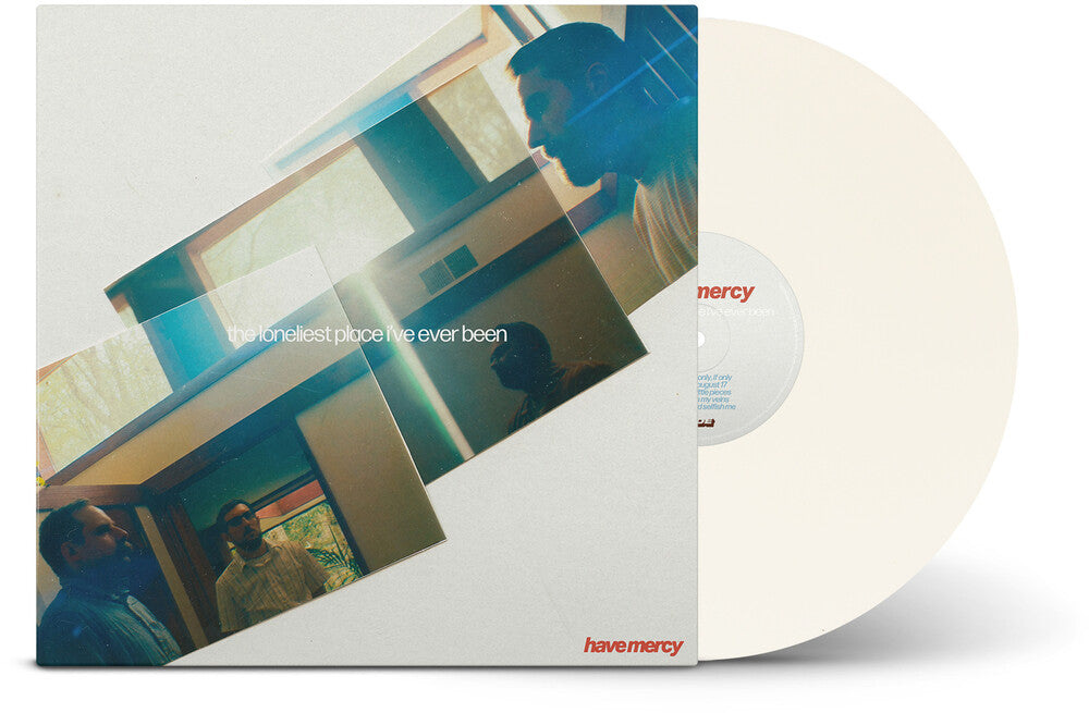 Pre-Order: Have Mercy * The Loneliest Place I've Ever Been [Indie Exclusive white vinyl ]