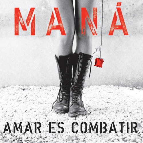 Mana * Amar Es Combatir [Remastered]