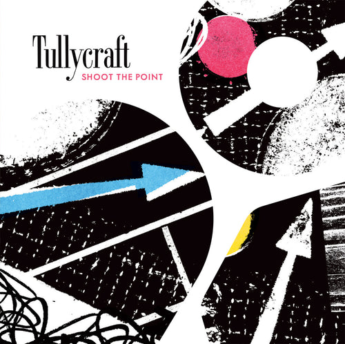 Tullycraft * Shoot The Point [New CD]
