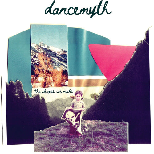 Dance Myth * Shapes We Make [New LP]