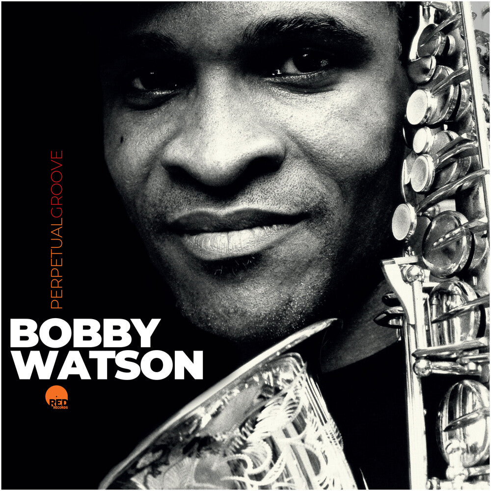 Bobby Watson * Perpetual Groove [New CD]