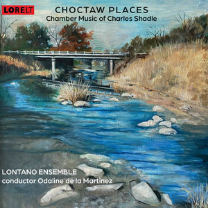 Charles Shadle * Choctaw Places: Chamber Music Of Charles Shadle [New CD]