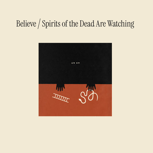 Believe * Spirits Of The Dead Are Watching [New CD]