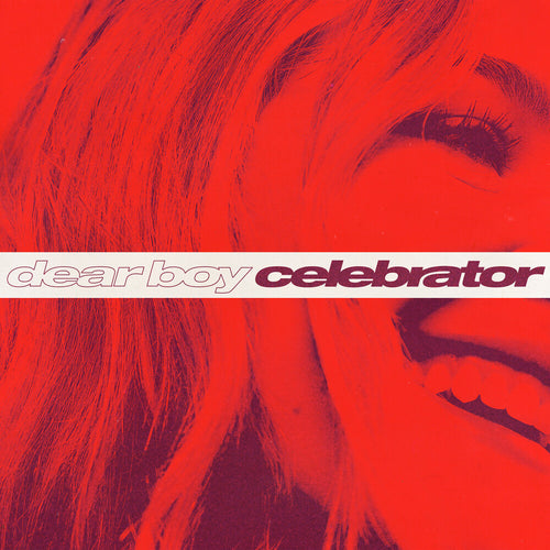 Pre-Order: Dear Boy * Celebrator [New LP]