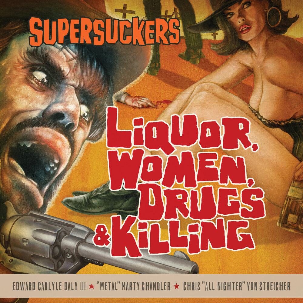 Supersuckers * Liquor Women Drugs & Killing [Sunflare vinyl]