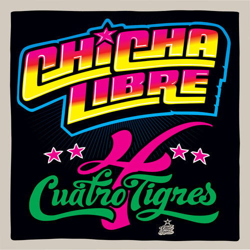 Chicha Libre * Quatro Tigres [New LP]