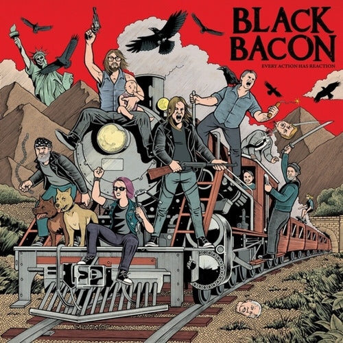 Black Bacon * Every Action Has Reaction [New LP]