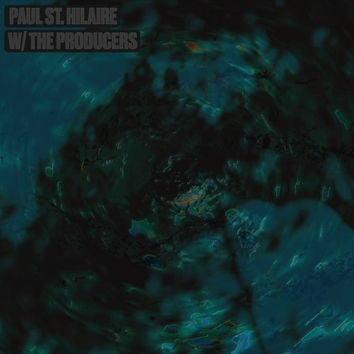 St Paul Hilaire * W/Producers [New LP]