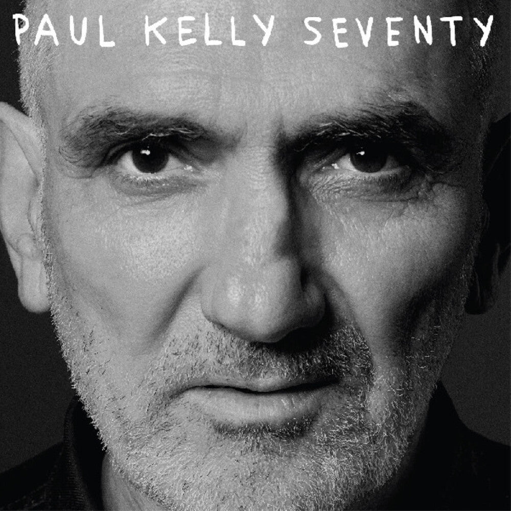 Paul Kelly * Seventy [New LP]