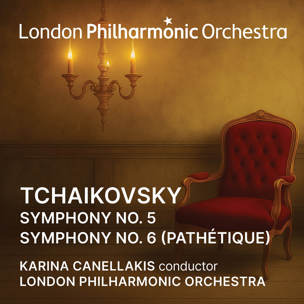 Pre-Order: London Philharmonic Orchestra / Karina Canellakis * Tchaikovsky: Symphonies 5 & 6 [New CD]