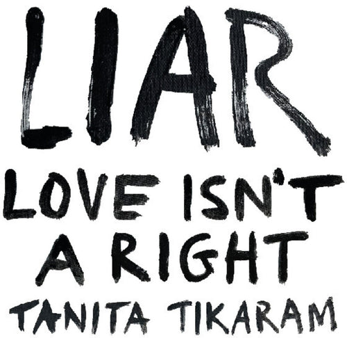 the album cover for Tanita Tikaram - LIAR (Love Isn't A Right)