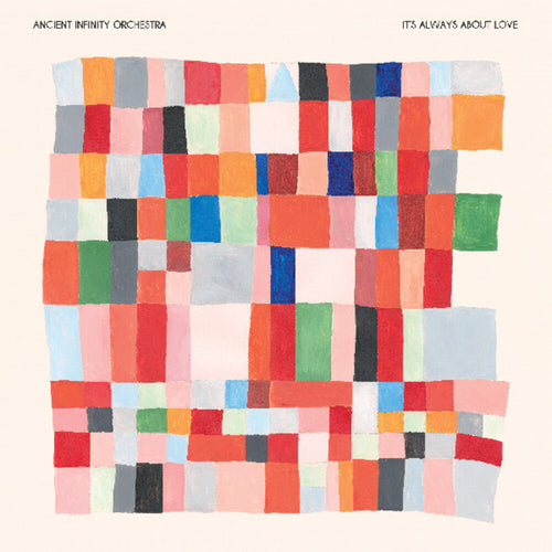 Ancient Infinity Orchestra * It's Always About Love [New LP]
