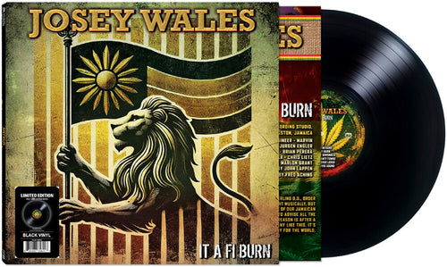 Josey Wales * It A Fi Burn [Limited Edition]