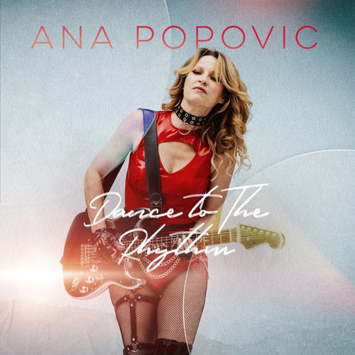 Ana Popovic * Dance To The Rhythm [Digipak]