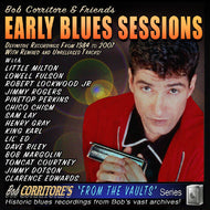 Bob Corritore  & Friends * Early Blues Sessions (Wal) (Eco) [New CD]