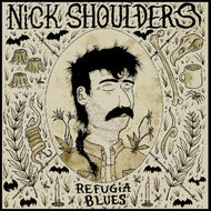 Nick Shoulders * Refugia Blues [Digipak]