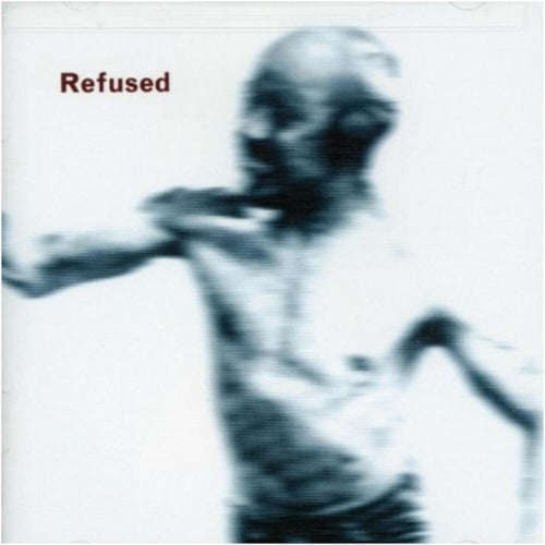 Refused * Songs To Fan The Flames Of Discontent [New CD]