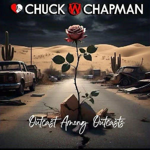 Chuck Chapman  W * Outcast Among Outcasts [New CD]