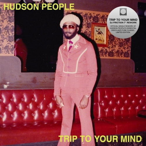 Hudson People * Trip To Your Mind (Dj Friction Rework) (Ep) [New LP]