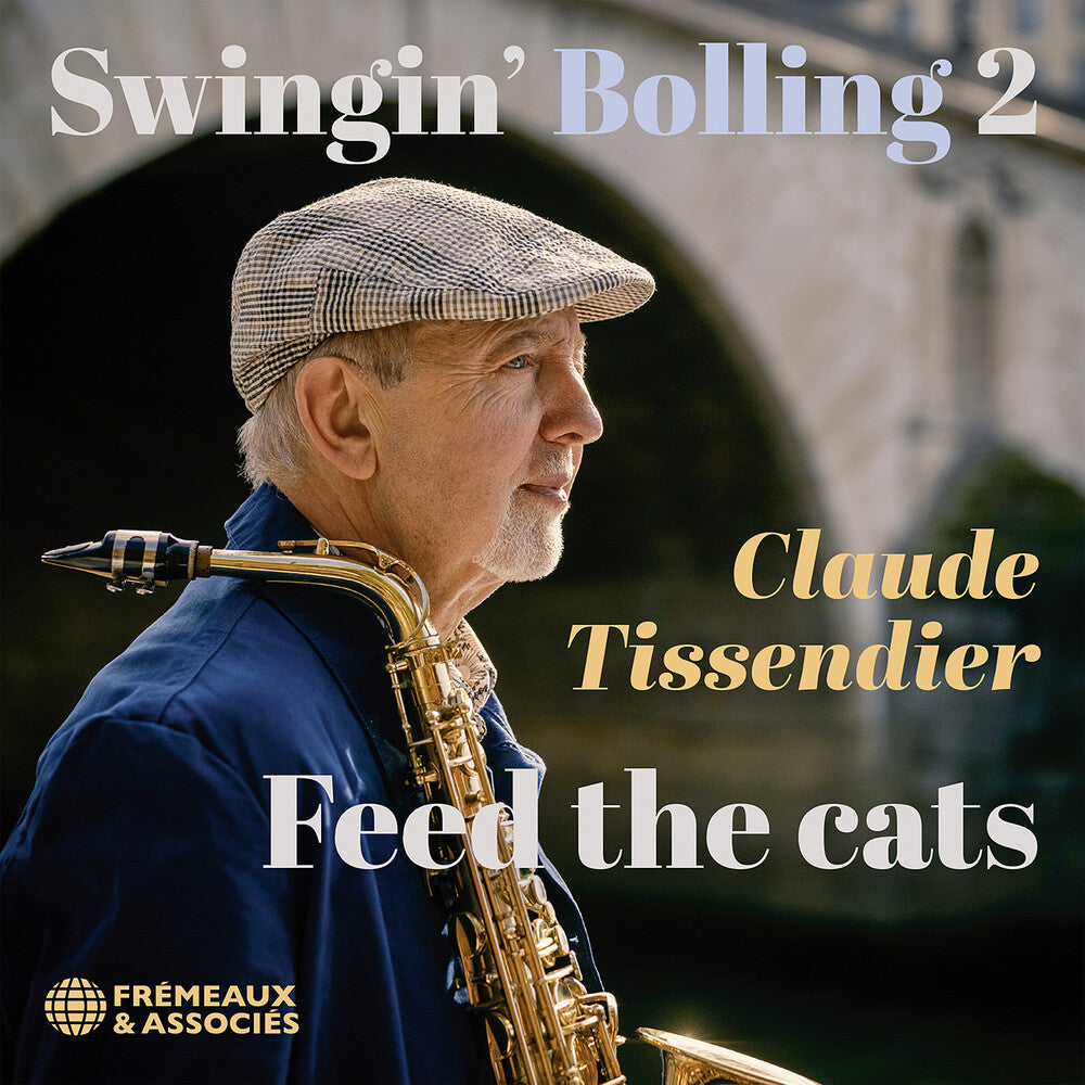 Pre-Order: Claude Tissendier * Swingin Bolling 2 - Feed The Cats [New CD]