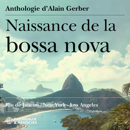 Pre-Order: Naissance De La Bossa Nova - Rio De Janeiro New * Naissance De La Bossa Nova - Rio De Janeiro New [New CD]