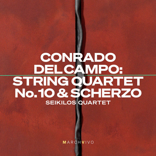 Pre-Order: Seikilos Quartet * Conrado Del Campo: Str Qrtno. 10 & Scherzo [New CD]
