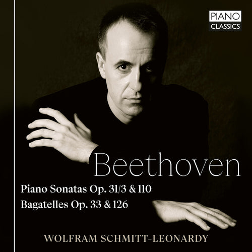 Pre-Order: Schmitt-Wolfram Leonardy * Beethoven: Pno Sons Op.31/3 & 110 Bagatelles Op. 3 [New CD]