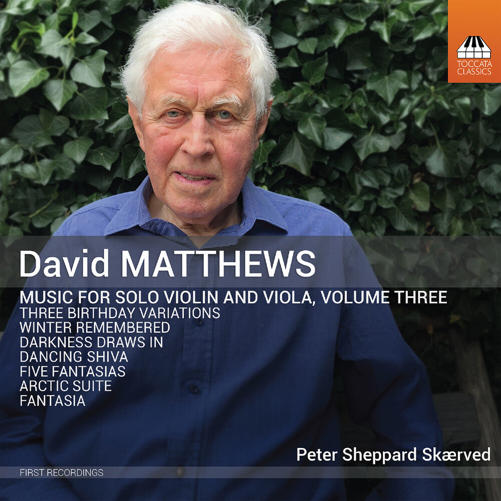 Pre-Order: Peter Skaerved * David Matthews: Music For Solo Vn & Viola Vol. 3 [New CD]