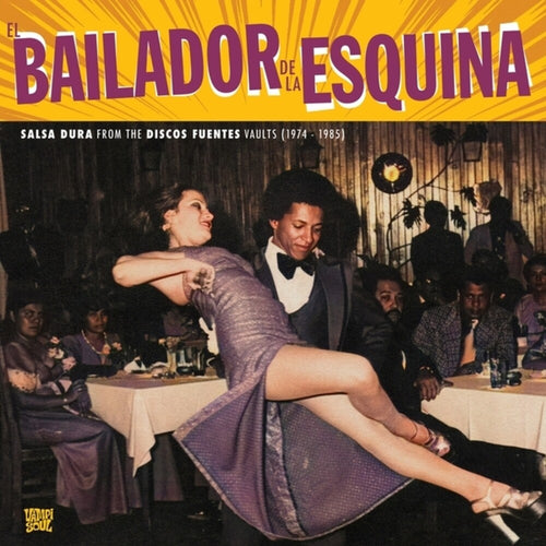 Bailador De La Esquina / Various * El Bailador De La Esquina [New LP]