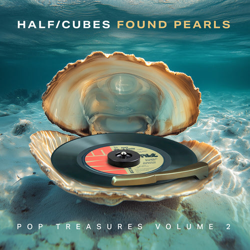 Half-Cubes * Found Pearls Pop Treasures Vol 2 [New CD]