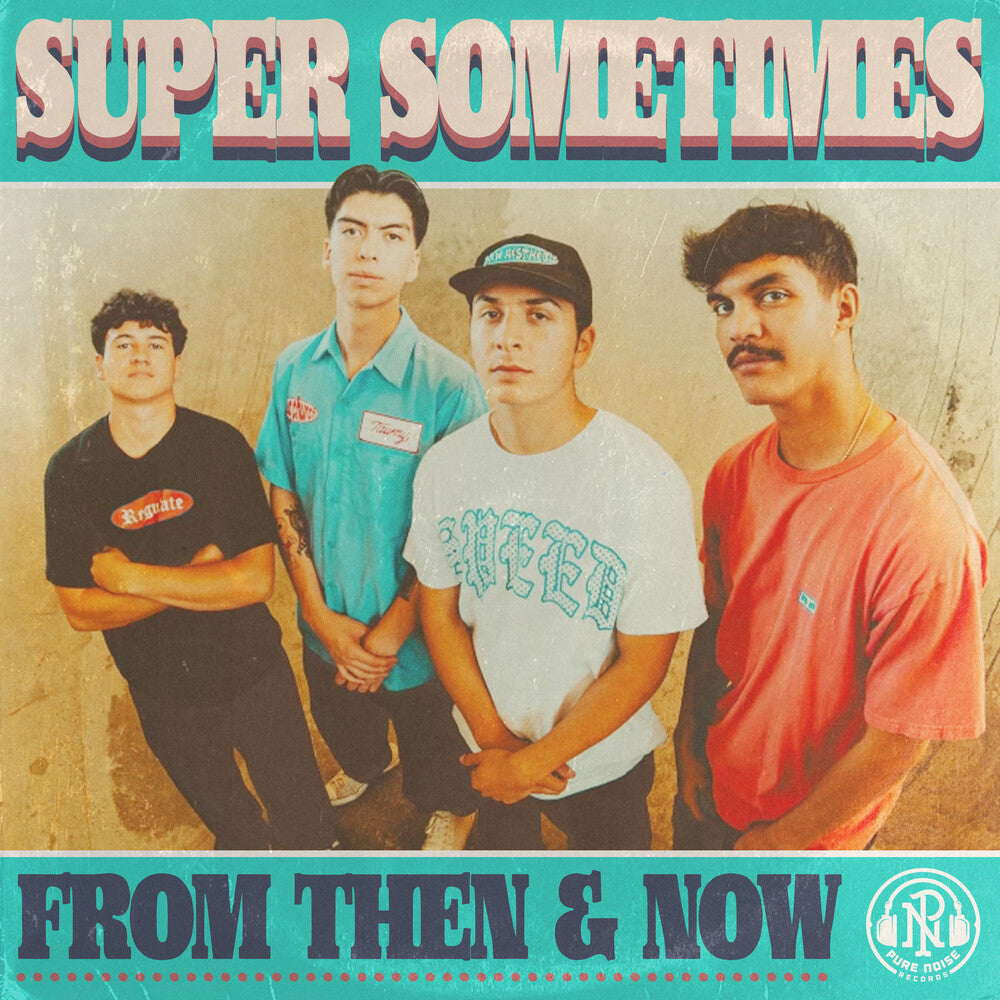 Super Sometimes * From Then & Now  [Dreamcicle LP]