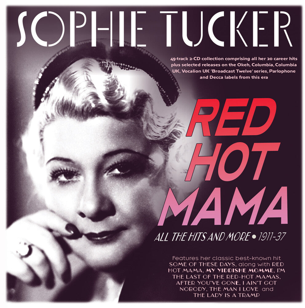 the album cover for Sophie Tucker - Red Hot Mama: All The Hits And More 1911-37