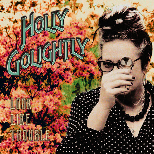 the album cover for Holly Golightly - Look Like Trouble