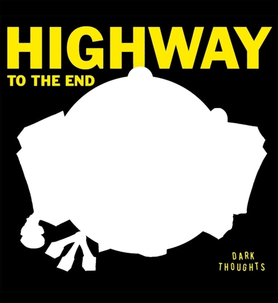 Dark Thoughts * Highway To The End [New LP]