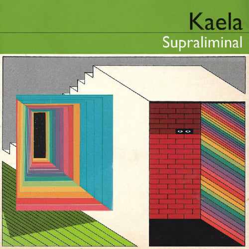 Pre-Order: Kaela * Supraliminal [New LP]