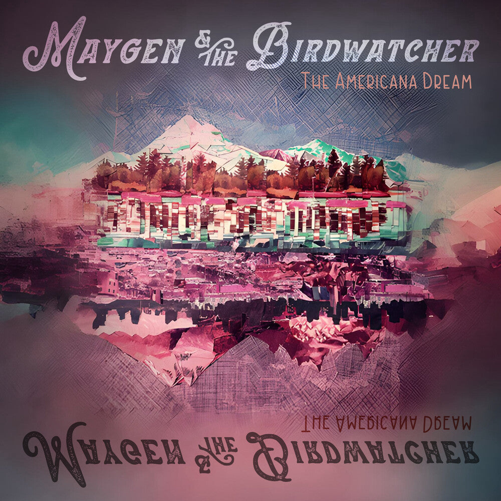 Maygen & The Birdwatcher * The Americana Dream [New LP]