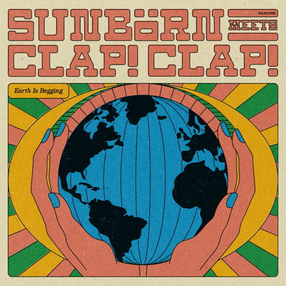 Sunborn & Clap! Clap! * Earth Is Begging [New LP]