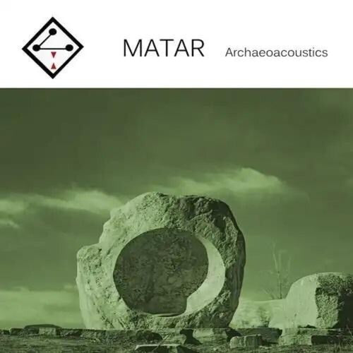 Matar * Archaeoacoustics [New CD]