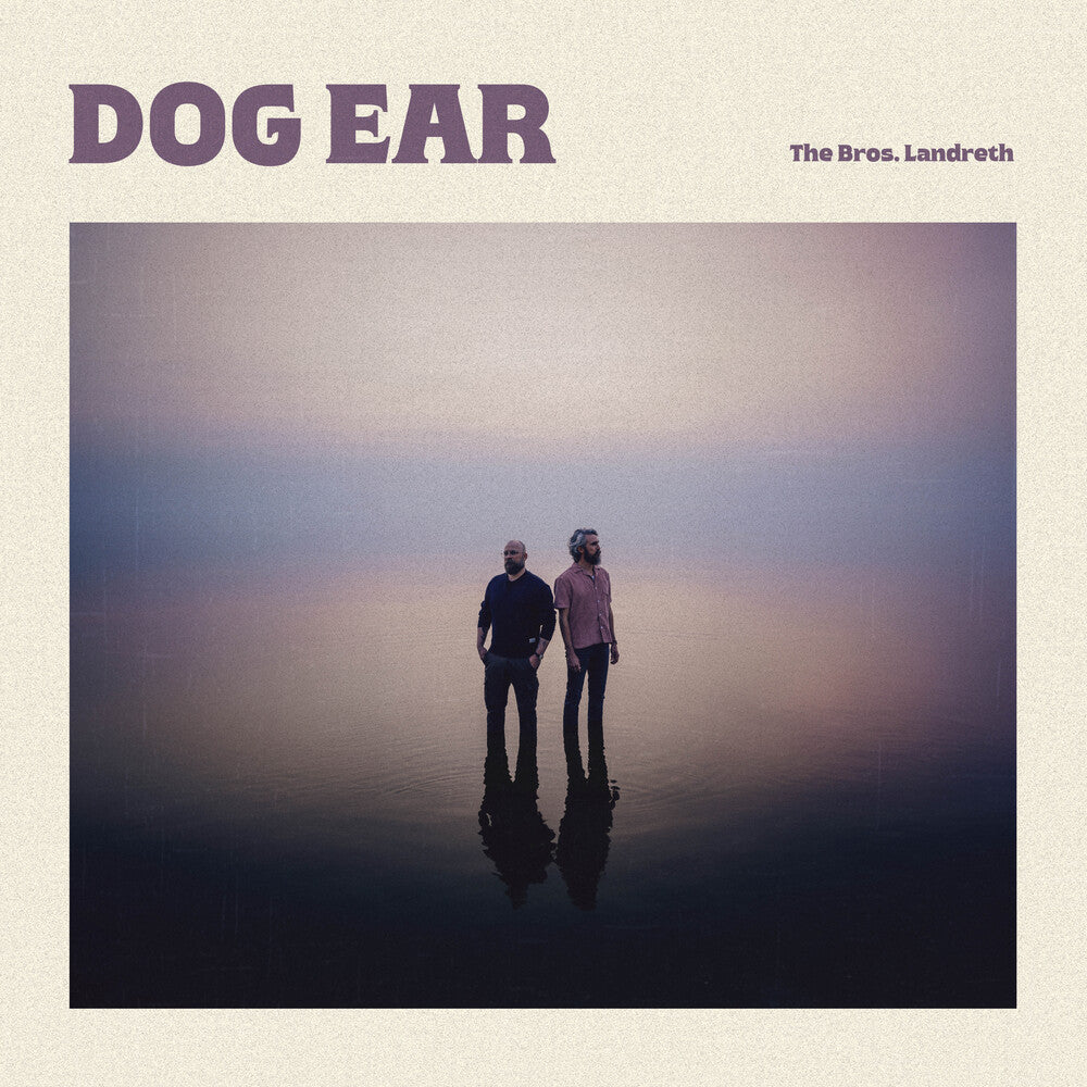 Pre-Order: The Bros. Landreth * Dog Ear [New CD]